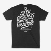 Seek Greatness T-shirt